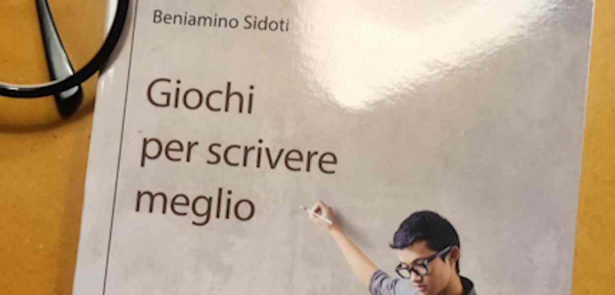 Giochi per scrivere meglio Beniamino Sidoti